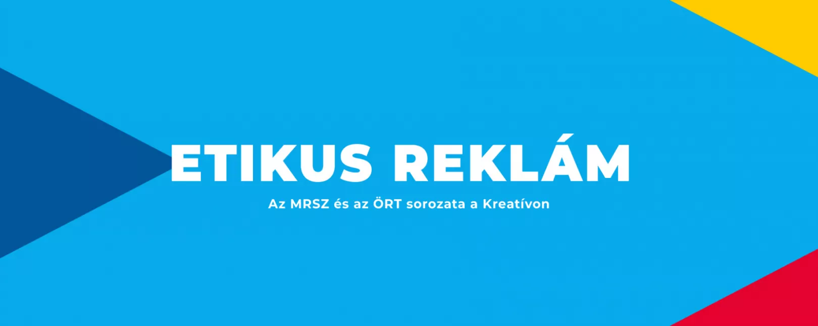 Kreatív: Etikus reklám (Az MRSZ és az ÖRT sorozata)